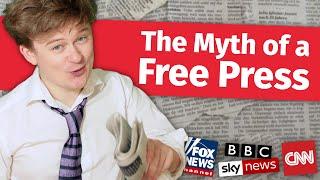 The Myth of a Free Press Media Bias Explained