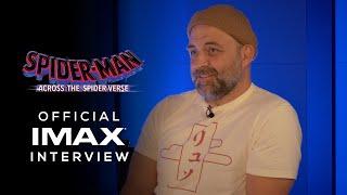 Spider-Man Across the Spider-Verse  IMAX® Interview  Joaquim Dos Santos