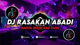 DJ RASAKAN ABADI - Hanya Ingin Kau Tahu Remix Viral Tiktok Terbaru 2023 Full Bass