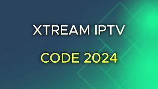 xtream iptv code 2024