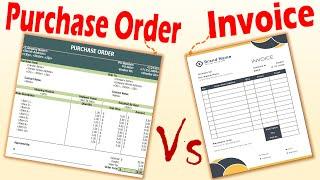 Differences between Purchase Order and Invoice.