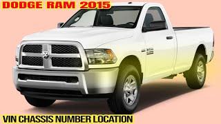 DODGE RAM 2015 VIN CHASSIS NUMBER LOCATION. WHERE IS LOCATED DODGE RAM 2015 VIN CHASSIS NUMBER