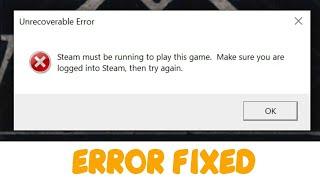 New World Unrecoverable Error Steam must be running to play this game Error Fix