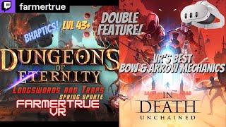 Dungeons of Eternity Co-op VRs finest & In Death Unchained VRs BEST Bow & Arrow #vr #quest3 #live