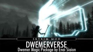 Skyrim Mod Feature Dwemerverse - Dwemer Magic Package by Enai Siaion