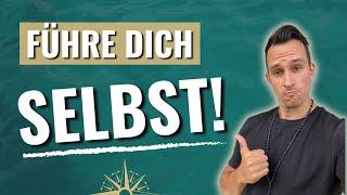 Selbstführung lernen - Meine 5 BESTEN Tipps Wichtig