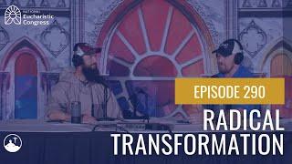 Radical Transformation w Fr. Malachy from the @eucharisticrevival