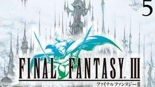 Прохождение Final Fantasy III часть 5 RUS