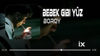 Borqy - Bebek Gibi Yüz  Faruk Demir Remix 