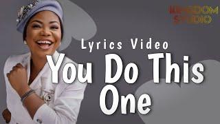 Mercy Chinwo - You Do This One  English & French Lyrics Video  Kingdom Studio 