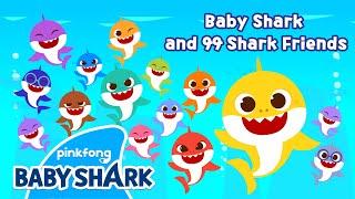 New Baby Shark and 99 Friends  Find Your One and Only Shark  Baby Shark  Baby Shark Official