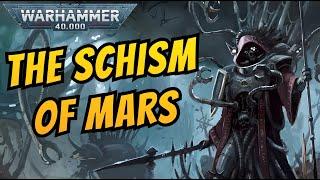 The SCHISM OF MARS  Warhammer 40k Lore