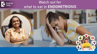 Best Diet for Endometriosis  Foods to Eat & Avoid  - Dr. Mamatha B Reddy  Doctors Circle