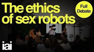 The Ethics of Sex Robots  Full Debate  Kate Devlin Brooke Magnanti Shahidha Bari Alan Winfield