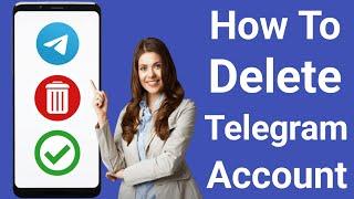 How To Delete Telegram Account Permanently 2024