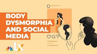 Social Medias Impact on Body Dysmorphia  NBCLX