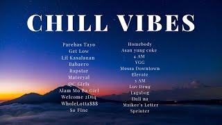 Chill Vibes Tagalog Songs