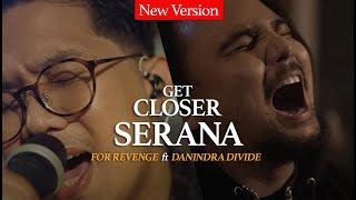 For Revenge Feat. Danindra DIVIDE - Serana EP. Get Closer with For Revenge