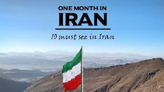 ONE MONTH IN IRAN - 10 Things you must see in Iran