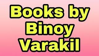 Books authored by Binoy Varakil Front Covers of my Titles @CaptBinoyVarakil