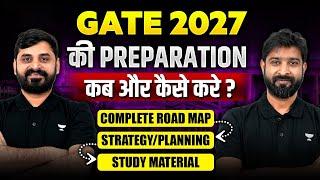 How To Start GATE 2027 Preparation?  Complete Road Map  Test series  Study Material