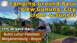 Camping Keluarga Bukit Luhur Paseban Ketemu Acaka Family  Megamendung Bogor  Camping Ground Baru