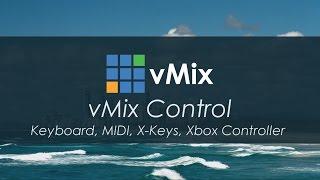 vMix Control- MIDI X-Keys Keyboards Xbox Controller Phones and Tablets