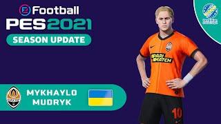 M. MUDRYK face+stats Shakhtar Donetsk How to create in PES 2021