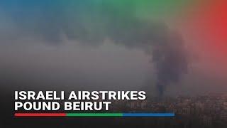 Beirut pummeled by Israeli airstrikes overnight  ABS-CBN News