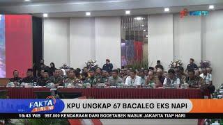 KPU Ungkap 67 Mantan Napi Terdaftar Bacaleg 2024 - Fakta Terkini