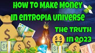 How To Make Money In Entropia Universe The Truth In 2023