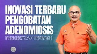 PART 1 #Adenomyosis  Rahasia di Balik Nyeri dan Infertilitas