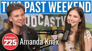 Amanda Knox  This Past Weekend w Theo Von #225