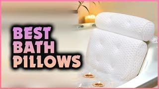 Top 5 Best Bath Pillows  Expert Reviewer