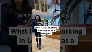 What is it like working in London as a Foreigner? My experience as a US American working in the UK