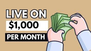 How To Live On $1000 A Month - Extreme Frugal Living