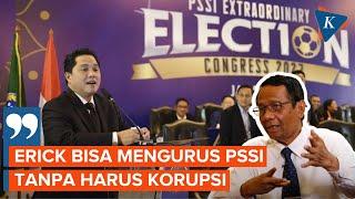 Pesan Mahfud MD pada Erick Thohir yang Jadi Ketua Umum PSSI Baru