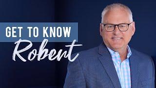 Get to Know Robert