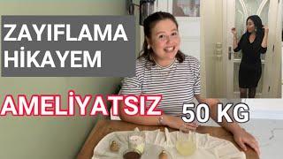 NASIL 50 KİLO VERDİM ?  AMELİYATSIZ   KİLO VERME HİKAYEM  Öncesi  Sonrası 