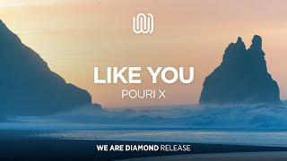 POURI X - Like You