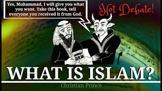 Hot Debate What Is Islam?  Christian Prince
