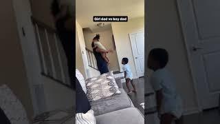 Girl dad vs boy dad... tiktok... overtime