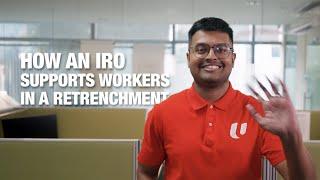 Behind the Scenes How an IRO Supports Workers in a Retrenchment