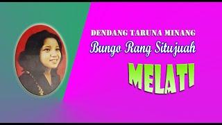 Bungo Rang Situjuah  Melati  Dendang Taruna Lamo - jadul