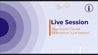 How to join orientation Live Session