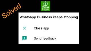 How to Fix Whatsapp Business Keeps Stopping Error in Android & Ios Mobile or Tablet