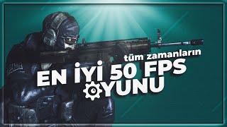 TÜM ZAMANLARIN EN İYİ 50 FPS OYUNU    DEV LİSTE