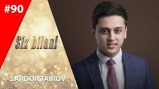 Siz bilan 90-son Sardor Tairov 11.02.2020