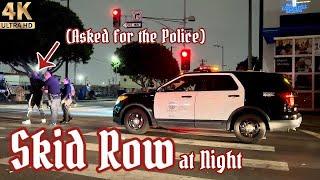 Skid Row at Night - Episode 6  Los Angeles California 4K