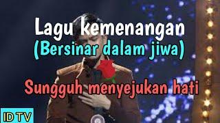 Lagu kemenanganbersinar dalam jiwa  faul lida2019 sangat menyentuh